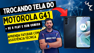 como trocar a tela do motorola G41