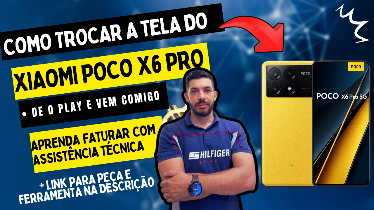 trocar tela xiaomi poco x6 pro