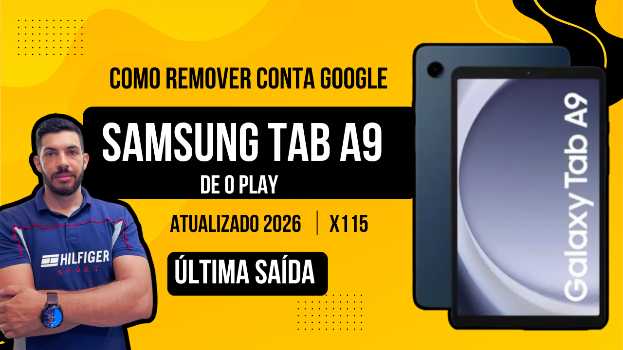 Samsung Tab A9 X115: Desbloqueio de Conta Google