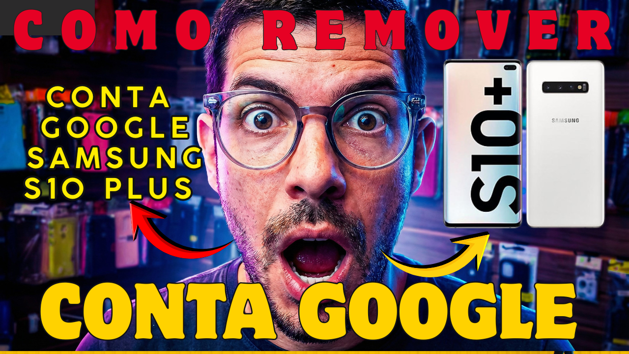 Como Desbloquear a Conta Google do Samsung S10 Plus