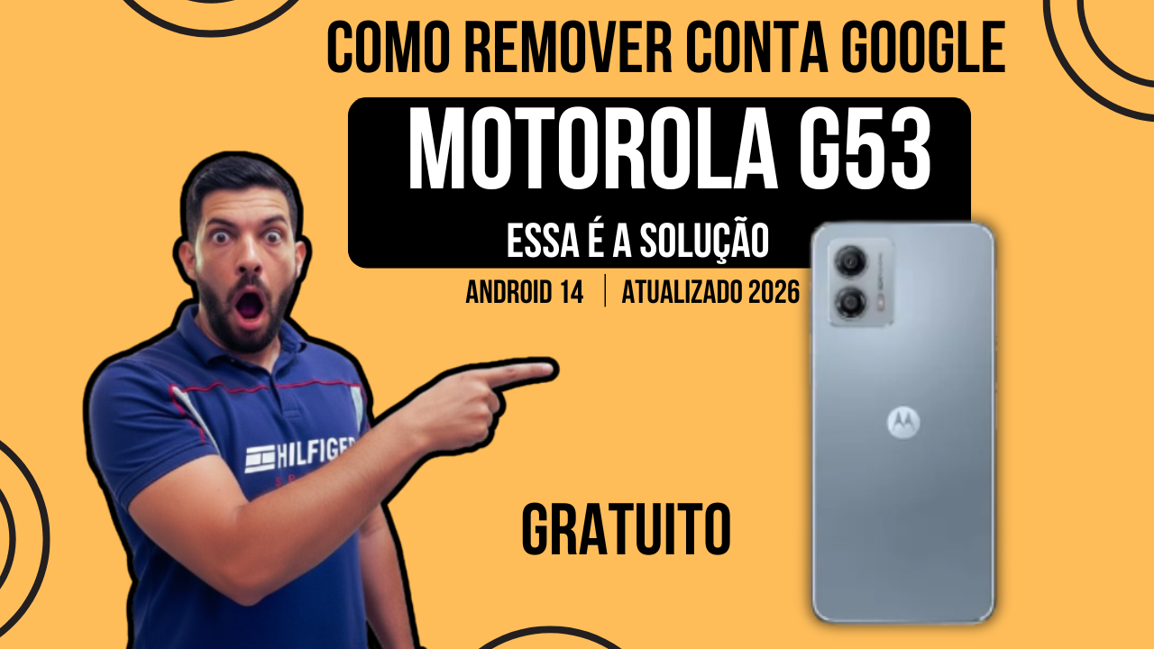 remover conta google motorola g53 frp 2026