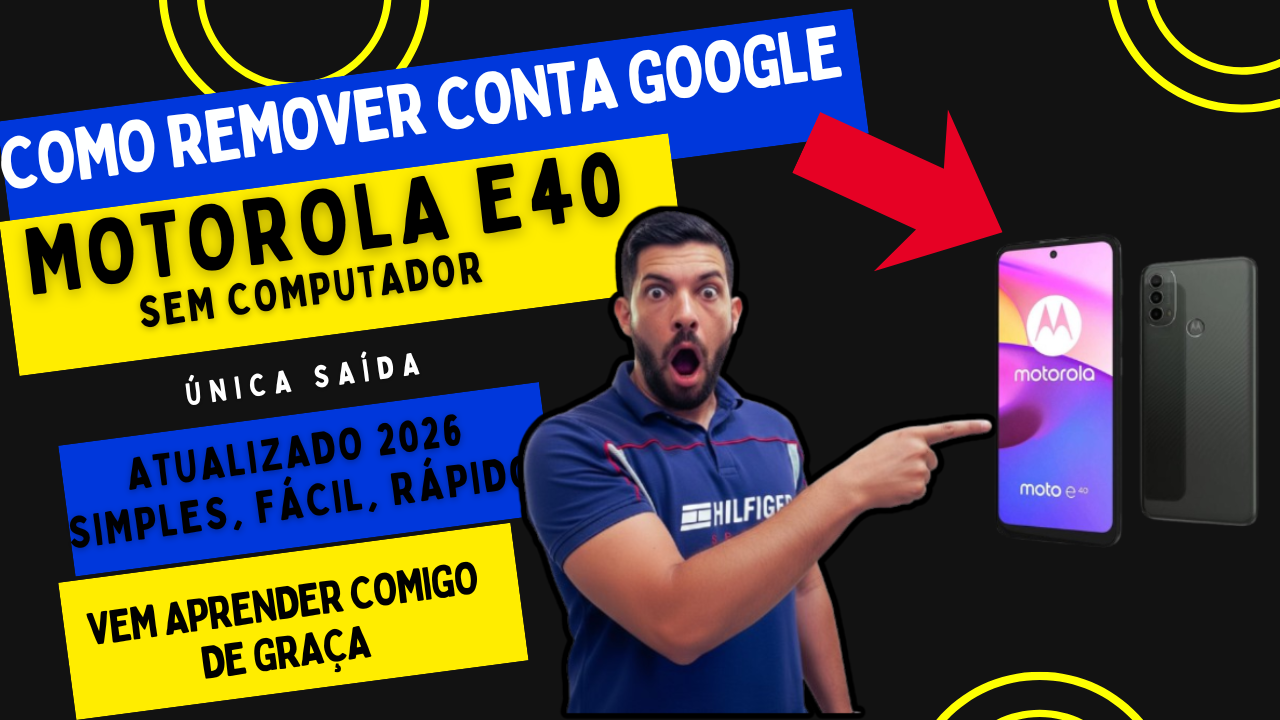 Como Remover a Conta Google do Motorola E40 Sem Computador (Mesmo Quando Não Abre as Configurações