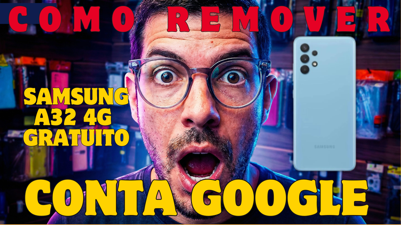remover conta google samsung a32 de graça