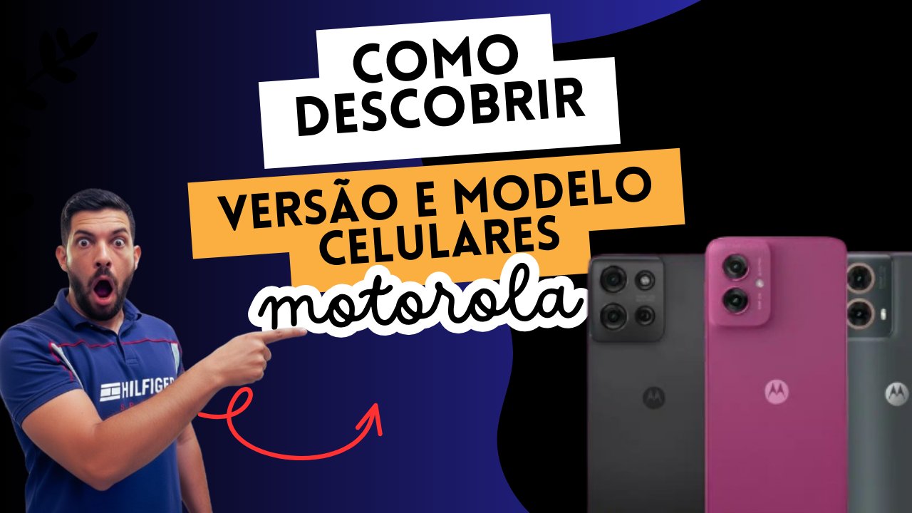 como descobrir versao motorola