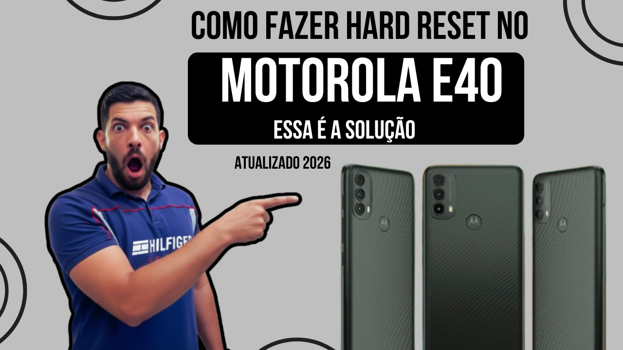 hard reset motorola e40