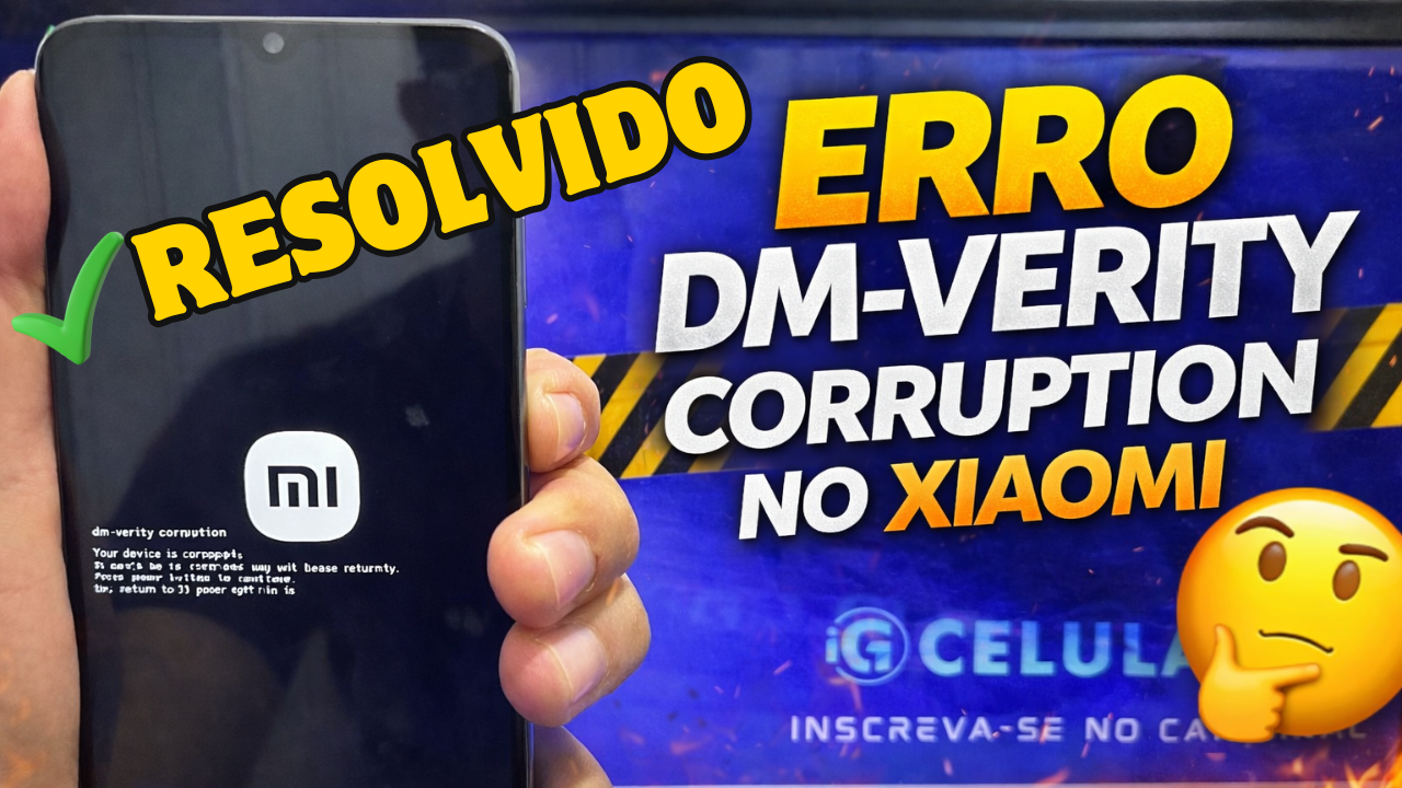 Aprenda como remover o erro DM-Verity Corruption em celulares Xiaomi de forma segura. Tutorial completo com vídeo e ferramenta para download.