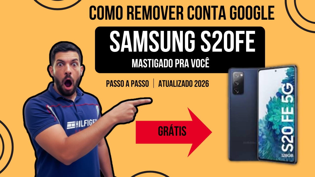 remoção conta google samsung, remover frp samsung, bypass frp samsung s20 fe, desbloquear conta google samsung, tirar conta google samsung, frp samsung 2026, remover conta google depois de formatar, desbloquear samsung s20 fe,
