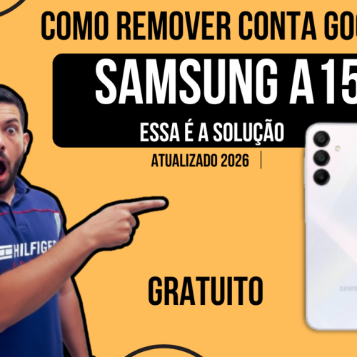 Aprenda como remover a conta Google do Samsung A15 atualizado 2026 com um método seguro, testado e usado por assistências técnicas profissionais.
