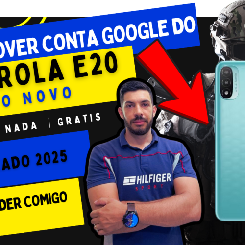 Como Desbloquear a Conta Google do Motorola E20 – Tutorial Completo
