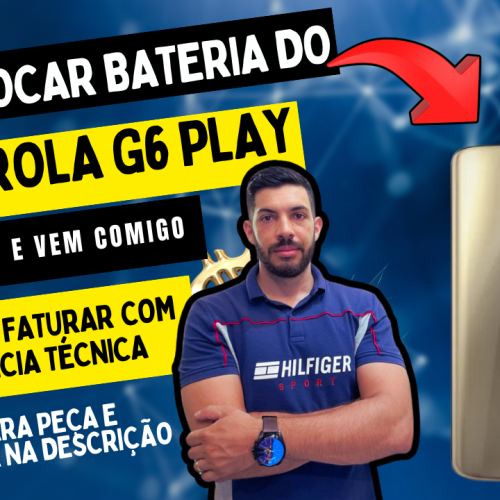troca da bateria motorola g6 play