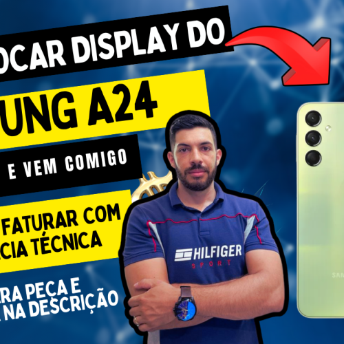 troca tela samsung a24