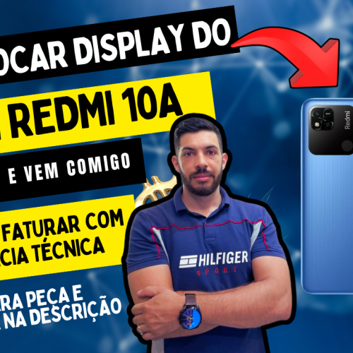 redmi 10a troca da tela xiaomi 