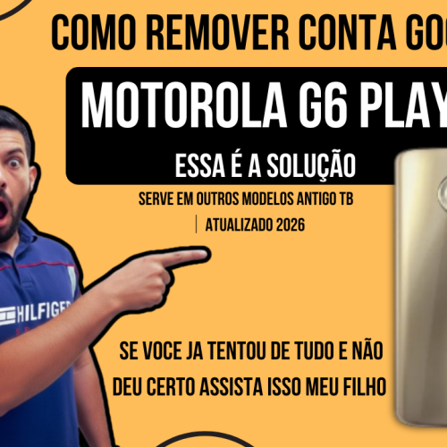 Como Remover a Conta Google do Motorola G6 Play Atualizado em 2026 | FRP Funcional