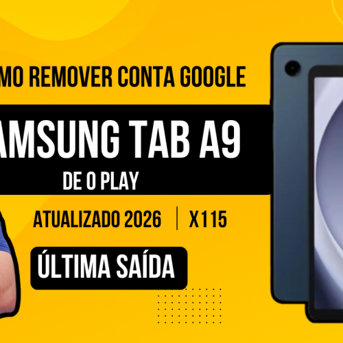 Samsung Tab A9 X115: Desbloqueio de Conta Google