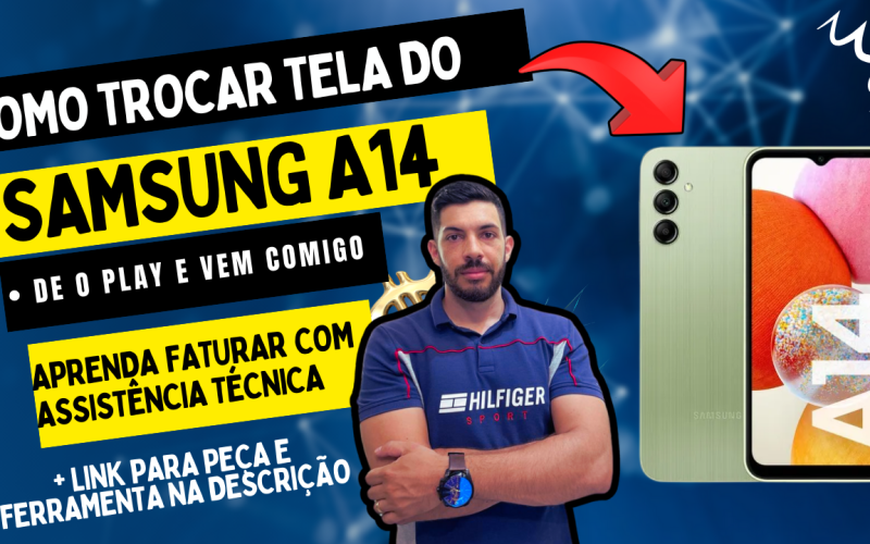 troca tela samsung a14